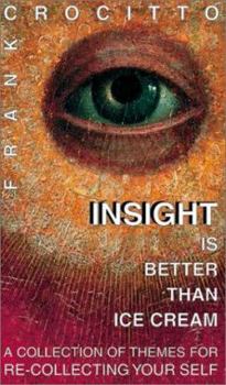 Paperback Insight is Better Than Ice Cream Book