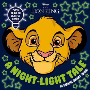 Board book Disney Lion King: A Night-Light Tale: Press Simba for a 10-Minute Night-Light Storytime Book