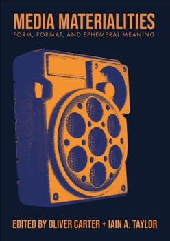 Hardcover Media Materialities: Form, Format, and Ephemeral Meaning Book