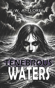 Tenebrous Waters