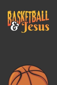 Paperback Basketball & Jesus: Basketball Players Daily Planner - Sports Day Planner - Training Notebook Book