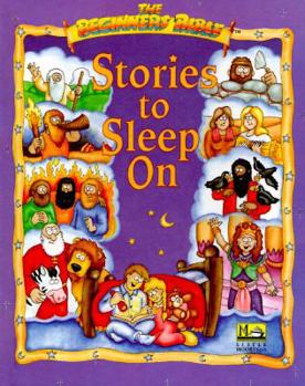 Paperback The Beginners Bible Stories to Sleep on Book