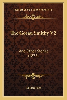 Paperback The Gosau Smithy V2: And Other Stories (1875) Book