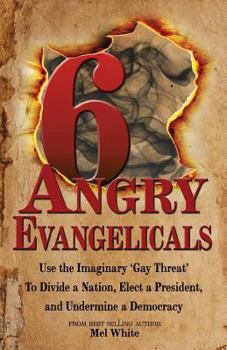 Paperback Six Angry Evangelicals Book