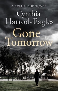 Gone Tomorrow: A Bill Slider Mystery - Book #9 of the Bill Slider