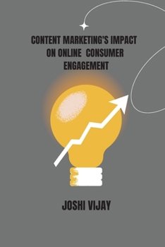 Paperback Content Marketing's Impact on Online Consumer Engagement Book