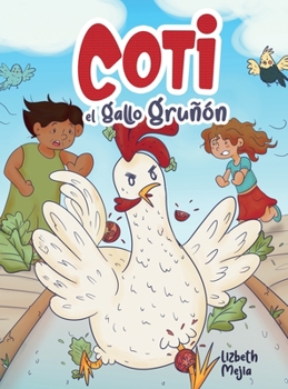 Hardcover Coti El Gallo Gruñón [Spanish] [Large Print] Book