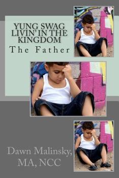 Paperback Yung Swag Livin' in the Kingdom: The Father (Keepn' Real Series) Book