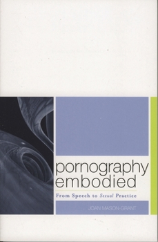 Paperback Pornography Embodied: From Speech to Sexual Practice Book
