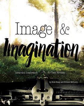 Paperback Image & Imagination: Ideas and Inspiration for Teen Writers Book