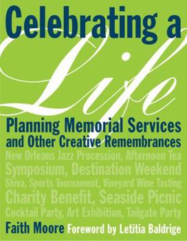 Celebrating a Life: Planning Memorial Services and Other Creative Remembrances