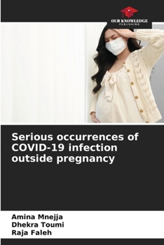 Paperback Serious occurrences of COVID-19 infection outside pregnancy Book