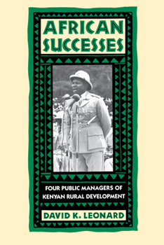 Paperback African Successes: Four Public Managers of Kenyan Rural Development Book