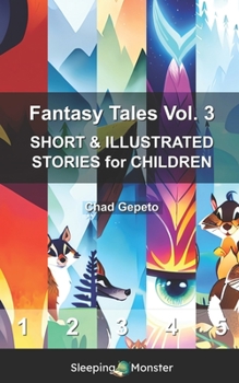 Paperback Fantasy Tales Vol. 3: SHORT & ILLUSTRATED STORIES for CHILDREN Book