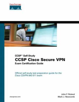 Hardcover Ccsp Cisco Secure VPN Exam Certification Guide (Ccsp Self-Study) [With CDROM] Book