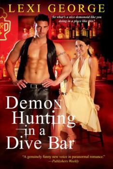Demon Hunting in a Dive Bar - Book #3 of the Demon Hunting