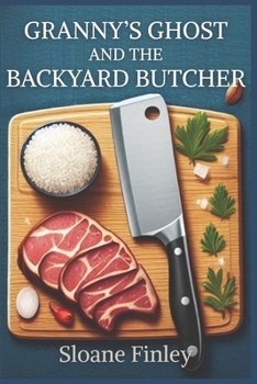 Paperback Granny's Ghost and the Backyard Butcher Book