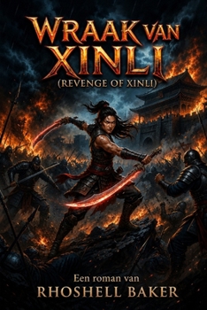 Wraak van Xinli (Revenge of Xinli) (Dutch Edition)