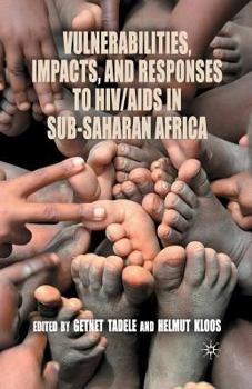 Paperback Vulnerabilities, Impacts, and Responses to Hiv/AIDS in Sub-Saharan Africa Book