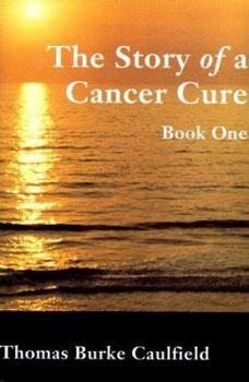 Hardcover The Story of a Cancer Cure Book