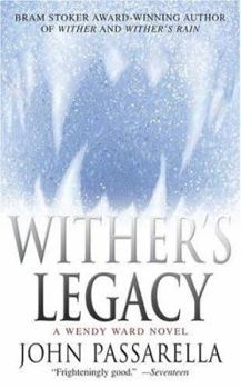 Wither's Legacy - Book #3 of the Wendy Ward
