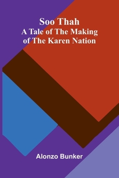 Soo Thah, a Tale of the Making of the Karen Nation