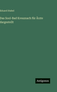 Das Sool-Bad Kreuznach für Ärzte dargestellt