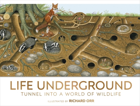 Hardcover Life Underground: Tunnel into a World of Wildlife (DK Panorama) Book