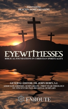 Paperback Eyewitnesses: Biblical Foundations in Christian Spirituality Book