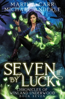 Seven If By Luck (Chronicles of Winland Underwood)