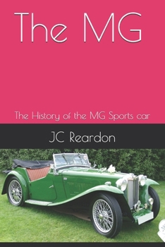 The MG: The History of the MG Sports car