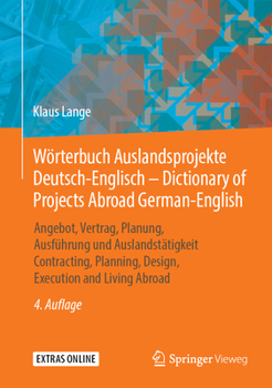 Hardcover Wörterbuch Auslandsprojekte Deutsch-Englisch - Dictionary of Projects Abroad German-English: Angebot, Vertrag, Planung, Ausführung Und Auslandstätigke [German] Book