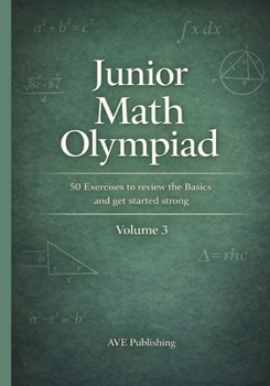 Paperback Junior Math Olympiad: 50 Exercices to review the basics and get started strong Book