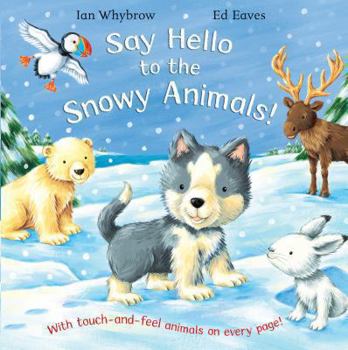 Say Hello to the Snowy Animals! - Book  of the Say Hello
