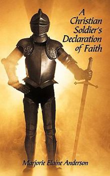 Paperback A Christian Soldier's Declaration of Faith Book