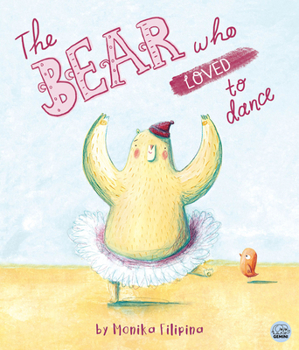 Hardcover The Bear Who Loved to Dance! Book