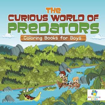 Paperback The Curious World of Predators Coloring Books for Boys Book