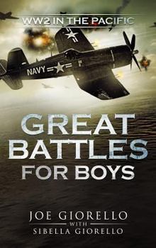 Hardcover Great Battles for Boys: WWII Pacific Book