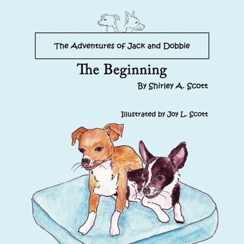 Paperback The Adventures of Jack and Dobbie: The Beginning Book