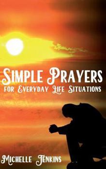 Paperback Simple Prayers For Everyday Life Situations Book