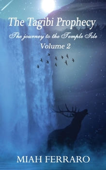 Paperback The Tagibi Prophecy: Volume 2 - The Journey to the Temple Isle Book