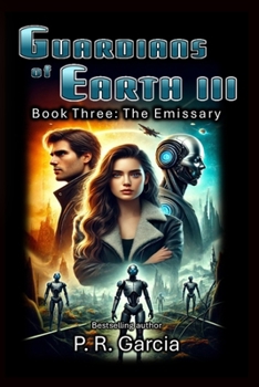 Paperback Guardians of Earth III: Book Three: The Emissary Book