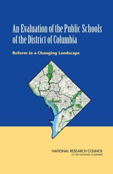 An Evaluation of the Public Schools of the District of Columbia: Reform in a Changing Landscape