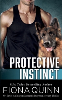Protective Instinct - Book #2 of the Cerberus Tactical K9