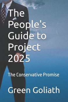 Paperback The People's Guide to Project 2025: The Conservative Promise Book