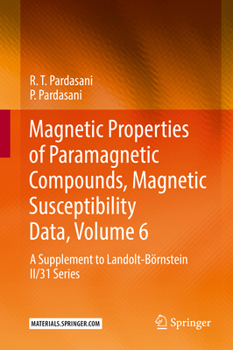 Hardcover Magnetic Properties of Paramagnetic Compounds, Magnetic Susceptibility Data, Volume 6: A Supplement to Landolt-Börnstein II/31 Series Book