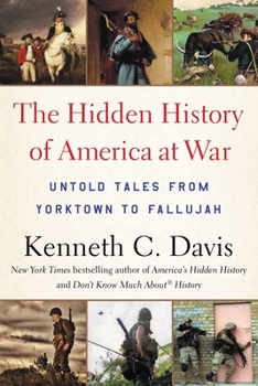 Paperback The Hidden History of America at War: Untold Tales from Yorktown to Fallujah Book