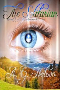 Paperback The Solitarian: Part 1 of the Amaranth Series Book