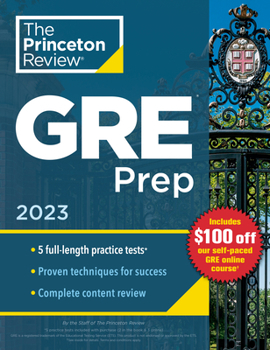 Paperback Princeton Review GRE Prep, 2023: 5 Practice Tests + Review & Techniques + Online Features Book