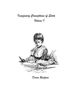 Paperback Imaginary Conceptions of Sorts: Volume 1 Book